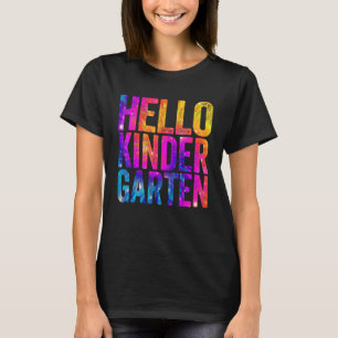 Hello Kindergarten Teacher Back To School Tie Dye T-Shirt