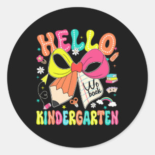 Hello Kindergarten We Back To School Teacher Girl Classic Round Sticker