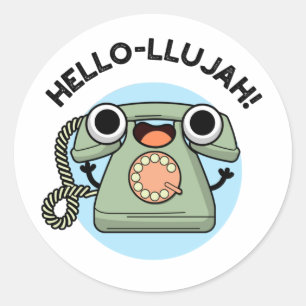 Hello-lujah Funny Telephone Pun Classic Round Sticker