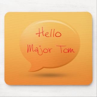 Hello major tom mouse mat