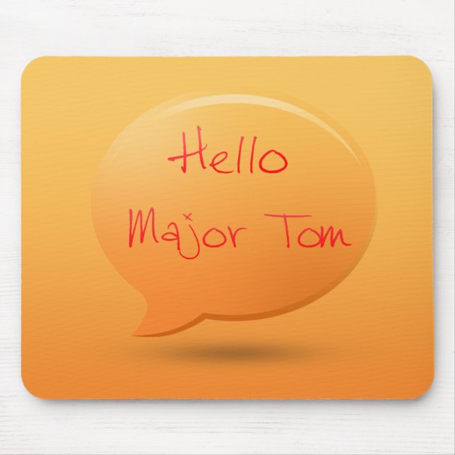 Hello major tom mouse mat (Front)
