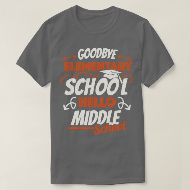 Hello Middle School Graduation Elementary School  T-Shirt (Design Front)