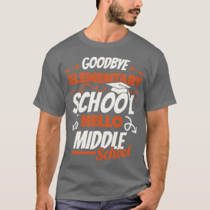 Hello Middle School Graduation Elementary School T-Shirt
