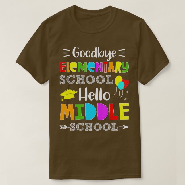 Hello Middle School Graduation Grads Elementary Sc T-Shirt (Design Front)