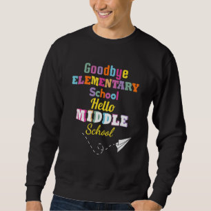 Hello Middle School Graduation Teacher Student Gif Sweatshirt