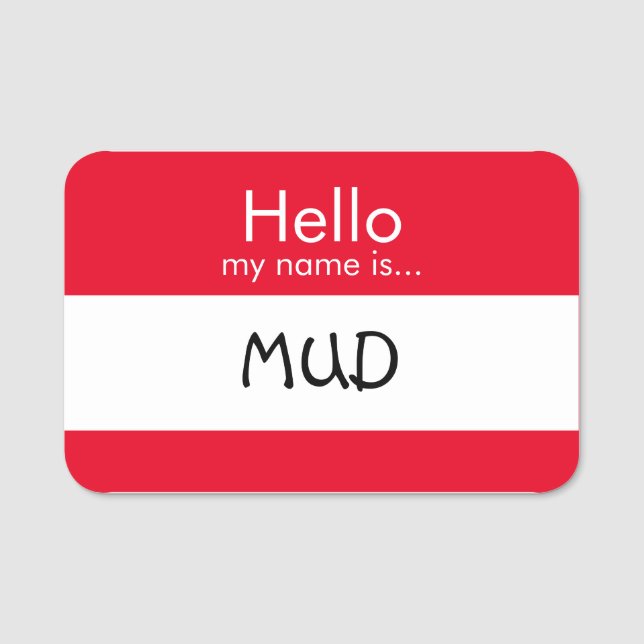 Hello... Mud Name Tag (Front)