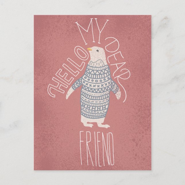 Hello My Dear Friend Penguin Post Card (Front)