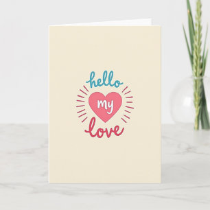 Hello My Love Sweet Card