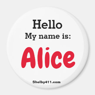Hello My name is: Alice magnet
