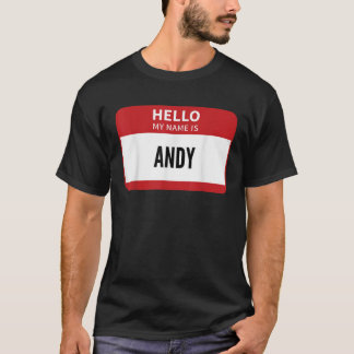 Hello My Name Is Andy T Shirt