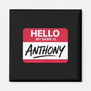 Hello My Name Is Anthony Name Tag For Anthony Magnet