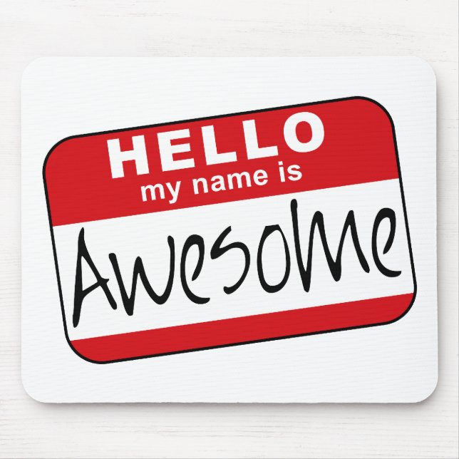 Hello, My Name is Awesome Mouse Mat (Front)