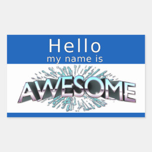 Hello My Name Is Awesome Rectangular Sticker