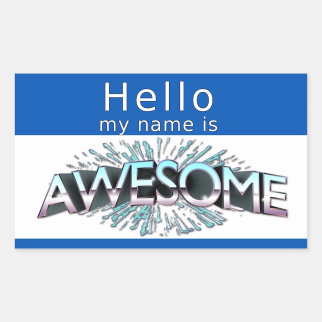 Hello My Name Is Awesome Rectangular Sticker (Front)