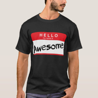 Hello My Name Is Awesome Sticker T-Shirt