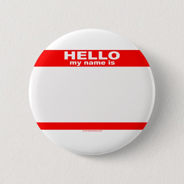 Hello my name is BLANK copy 6 Cm Round Badge (Front)