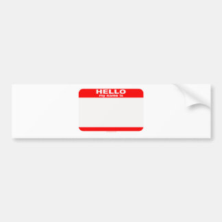 Hello my name is BLANK copy Bumper Sticker