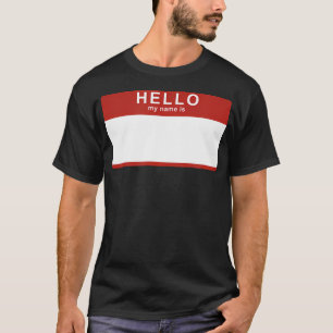 Hello My Name Is Blank Nametag Funny Novelty T-Shirt