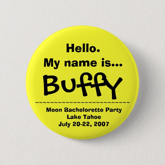 Hello.My name is Buffy 6 Cm Round Badge (Front)