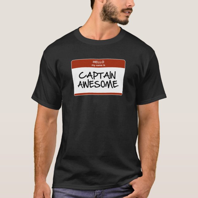 Hello my name is Captain Awesome T-Shirt (Front)