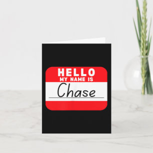 Hello My Name is Chase Funny Name Tag Card