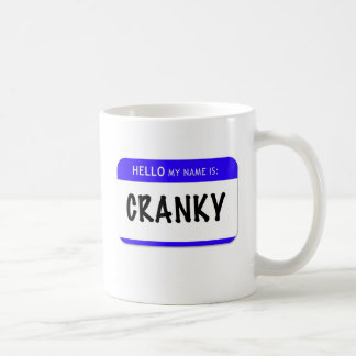 Hello My Name Is: Cranky Coffee Mug