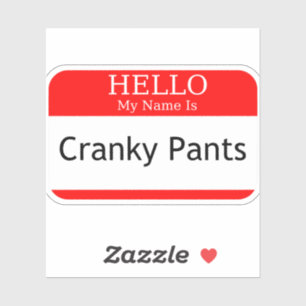 Hello My Name Is Cranky Pants