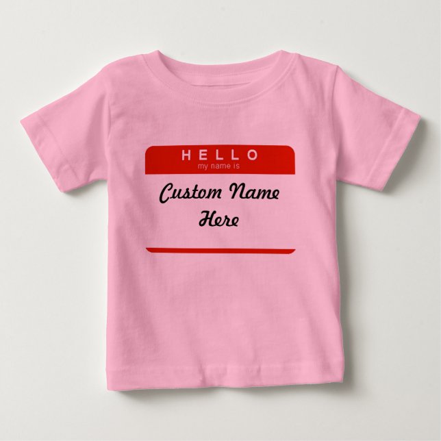 Hello My Name Is (Custom) Baby T-Shirt (Front)