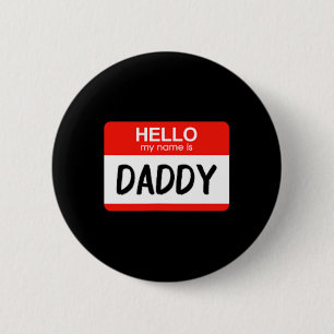 Hello My Name Is Daddy Fun Name Tag Costume 6 Cm Round Badge
