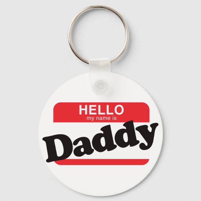Hello My Name Is Daddy Key Ring (Front)
