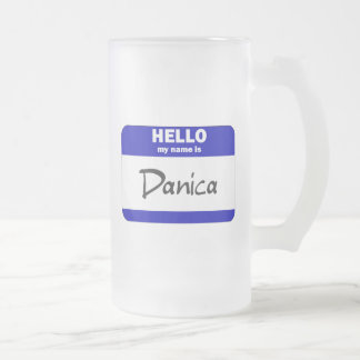 Hello My Name Is Danica (Blue) Frosted Glass Beer Mug