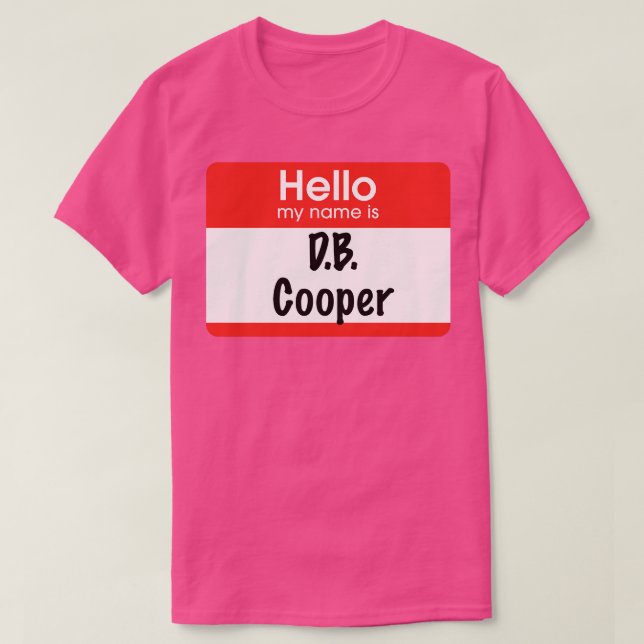 Hello my name is DB Cooper T-Shirt (Design Front)