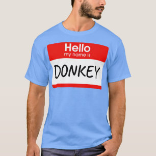 Hello My Name Is Donkey Lazy Costume T-Shirt