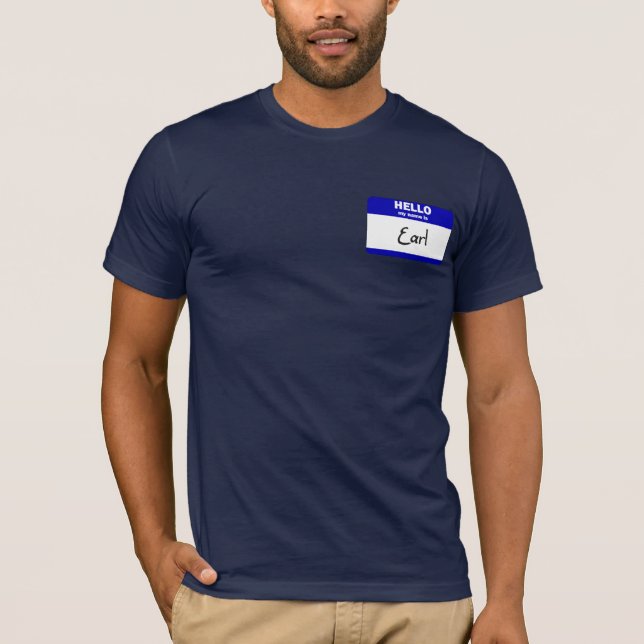 Hello My Name Is Earl (Blue) T-Shirt (Front)