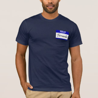 Hello My Name Is Fernando (Blue) T-Shirt