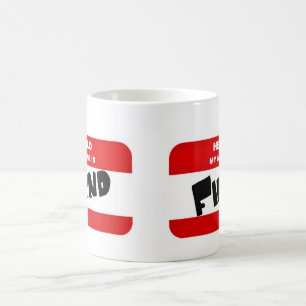 Hello, my name is FIEND Coffee Mug