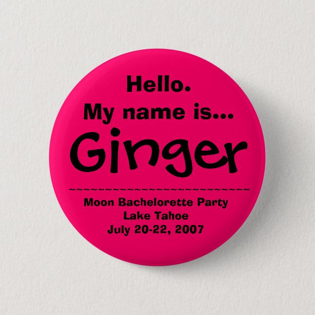 Hello.My name is Ginger 6 Cm Round Badge (Front)