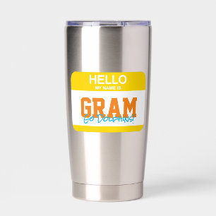 Hello My Name Is GRAM Nametag Colourful Go Team Fu Insulated Tumbler