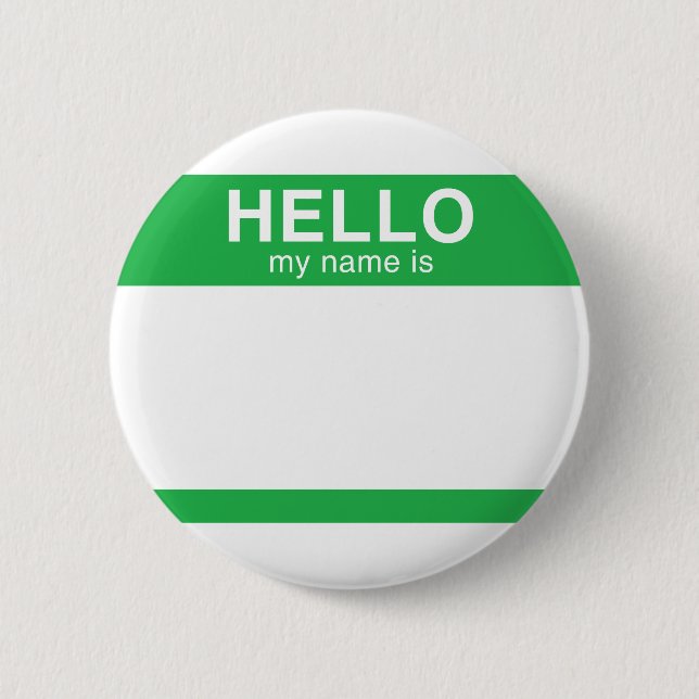 Hello My Name Is - Green 6 Cm Round Badge (Front)