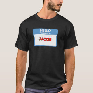 Hello My Name is Jacob Nametag Theme T-Shirt