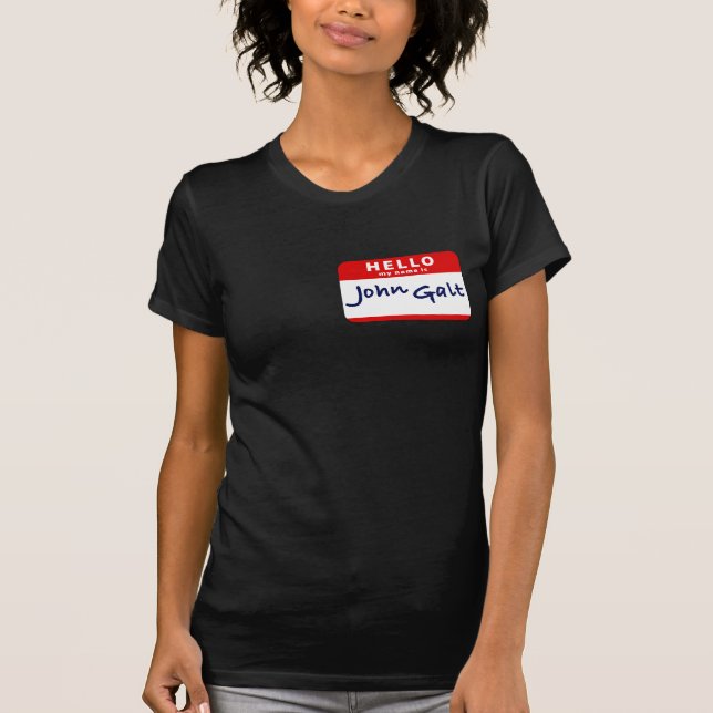 Hello My Name is John Galt T-Shirt (Front)
