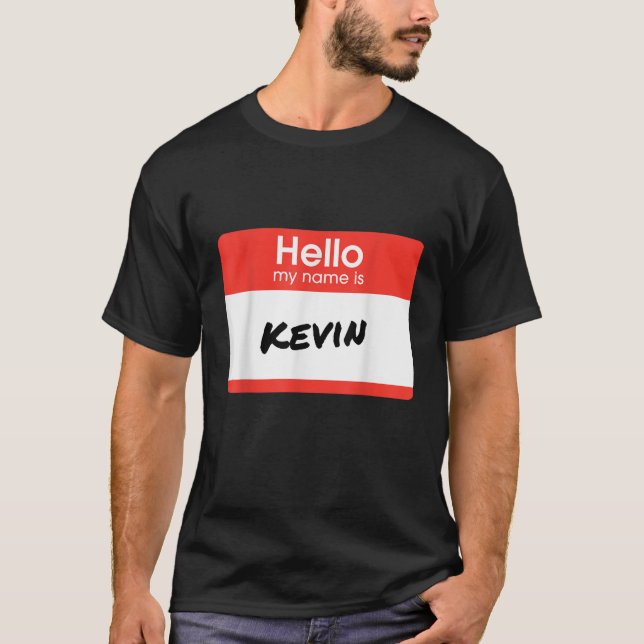 Hello My Name Is Kevin Funny Personalised Gift T-Shirt (Front)