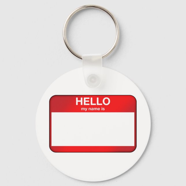 Hello My Name Is... Key Ring (Front)