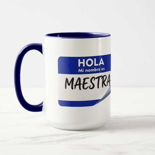 Hello My Name Is Maestra - Spanish Class Teacher Mug (Left)
