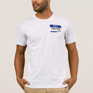 Hello My Name Is Maestro - Spanish Class Teacher T-Shirt