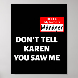 Hello My Name Is Manager  Don't Tell Karen Fun Hal Poster