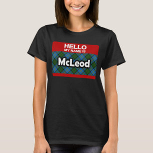 Hello My Name is McLeod Scottish Clan Tartan T-Shirt