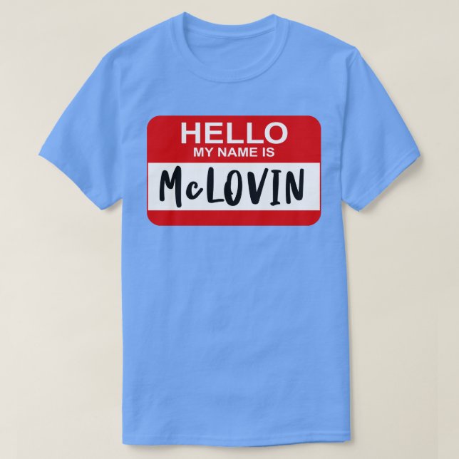 Hello My Name Is McLOVIN Superbad T-Shirt (Design Front)