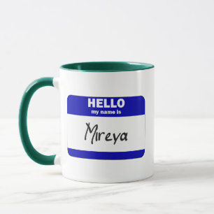 Hello My Name Is Mireya (Blue) Mug