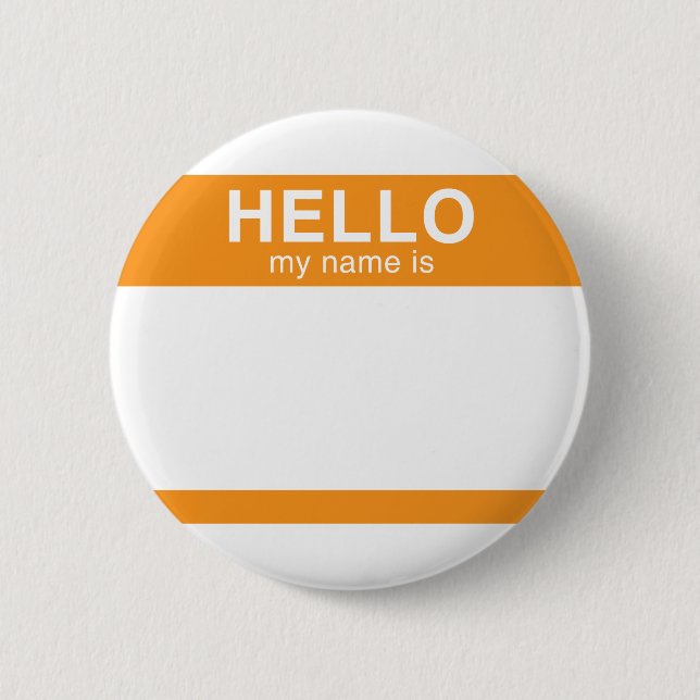 Hello My Name Is - Orange 6 Cm Round Badge (Front)
